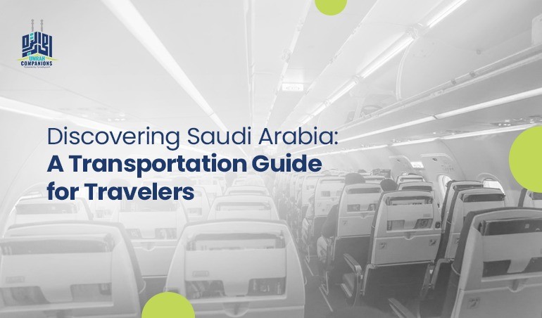 Discovering Saudi Arabia: A Transportation Guide for Travelers