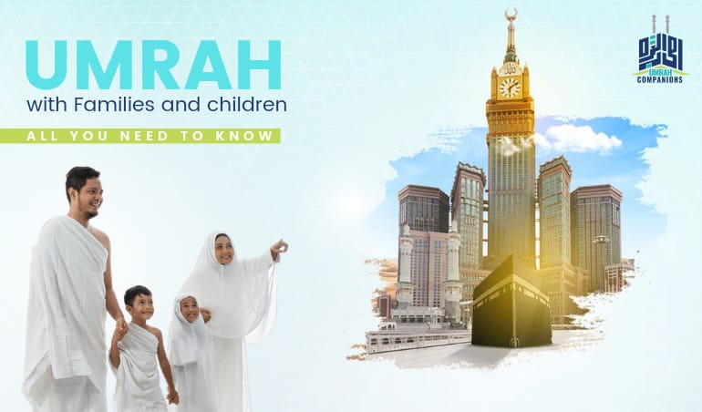 Umrah with families and children | All you need to know