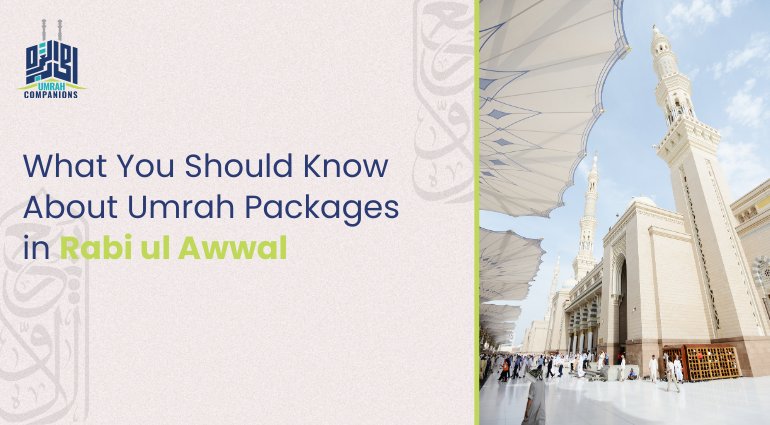 What You Should Know About Umrah Packages in Rabi ul Awwal?