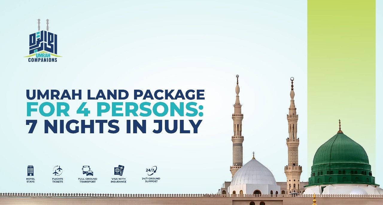 Umrah Land Package for 4 Persons: 7 Nights in July