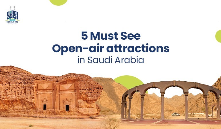5 Must See Open-air attractions in Saudi Arabia